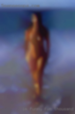 I'm funny, fun, I love to Thousand Oaks nude please!